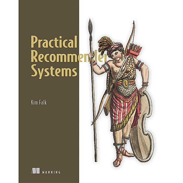 Practical Recommender Systems, Kim Falk