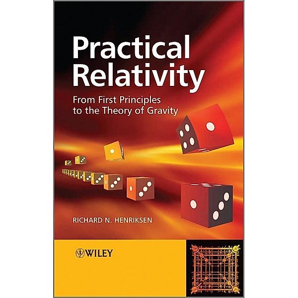 Practical Relativity, Richard N. Henriksen