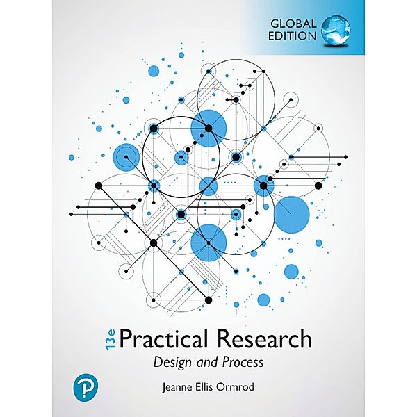 Practical Research: Design and Process, Global Edition, Jeanne Ellis Ormrod