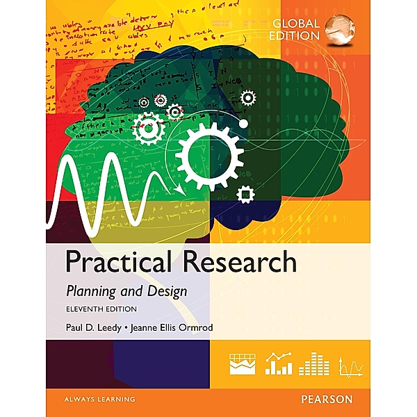 Practical Research: Planning and Design, eBook, Global Edition, Paul D. Leedy, Jeanne Ellis Ormrod