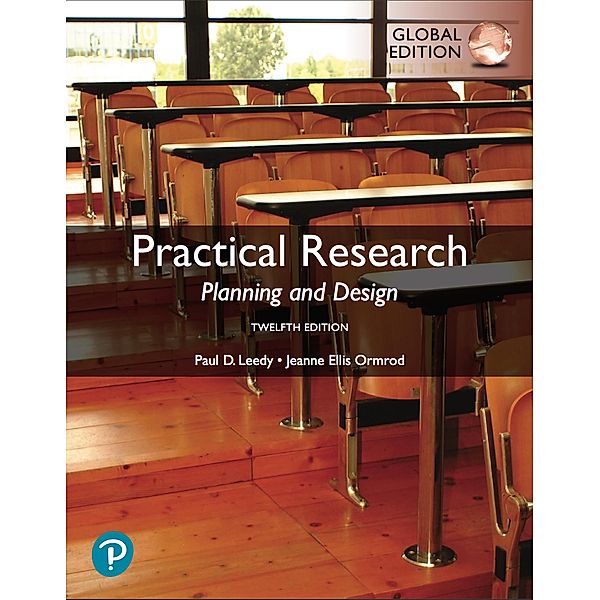 Practical Research: Planning and Design, eBook, Global Edition, Paul D. Leedy, Jeanne Ellis Ormrod