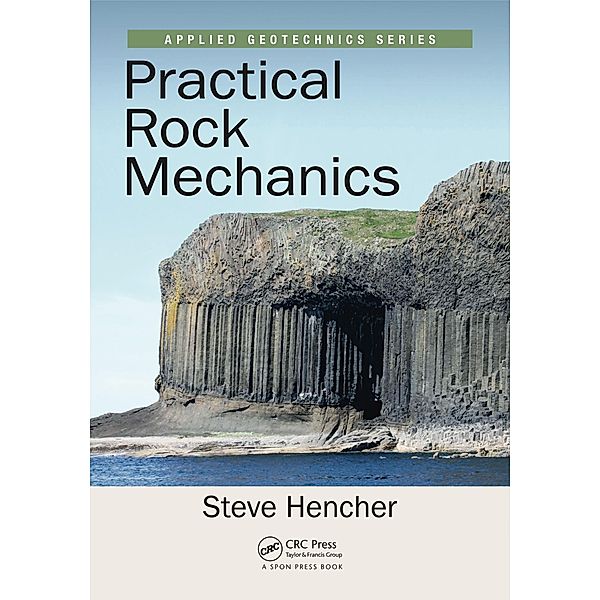 Practical Rock Mechanics, Steve Hencher