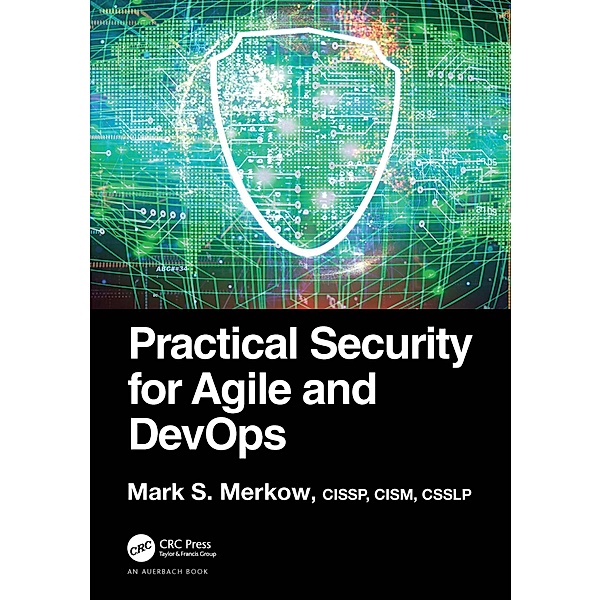 Practical Security for Agile and DevOps, Mark S. Merkow