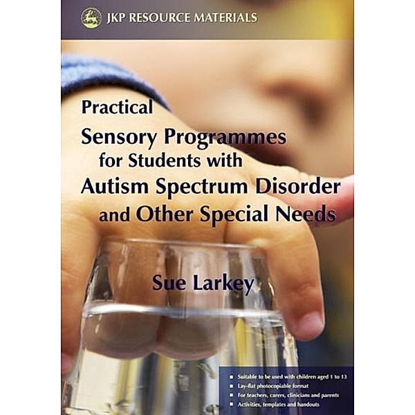 Practical Sensory Programmes, Sue Larkey