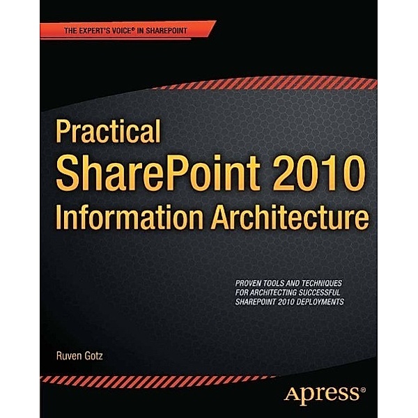 Practical SharePoint 2010 Information Architecture, Ruven Gotz