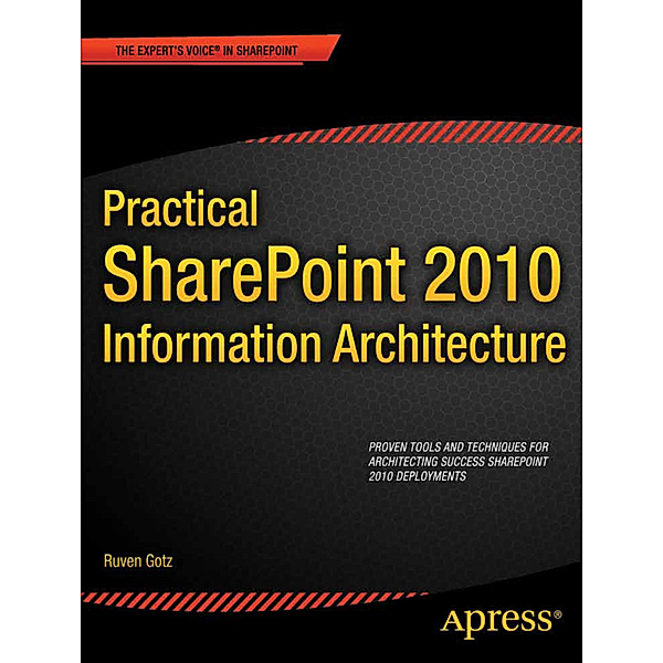 Practical SharePoint 2010 Information Architecture, Ruven Gotz
