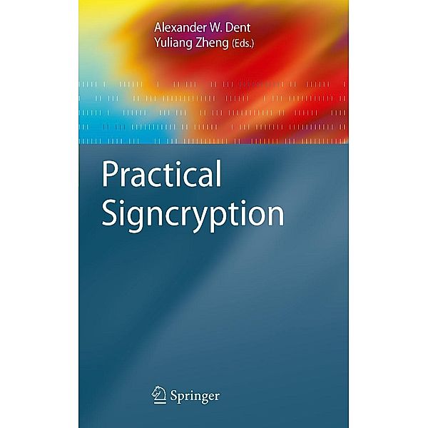 Practical Signcryption / Information Security and Cryptography, Yuliang Zheng