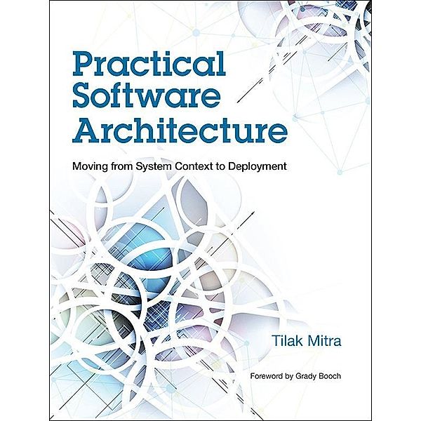 Practical Software Architecture, Tilak Mitra