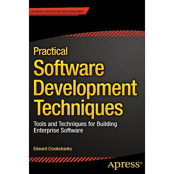 Practical Software Development Techniques, Edward Crookshanks