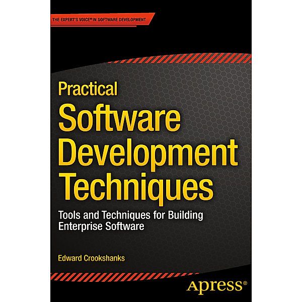 Practical Software Development Techniques, Edward Crookshanks