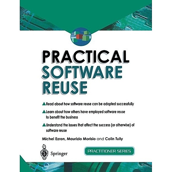 Practical Software Reuse / Practitioner Series, Michel Ezran, Maurizio Morisio, Colin Tully
