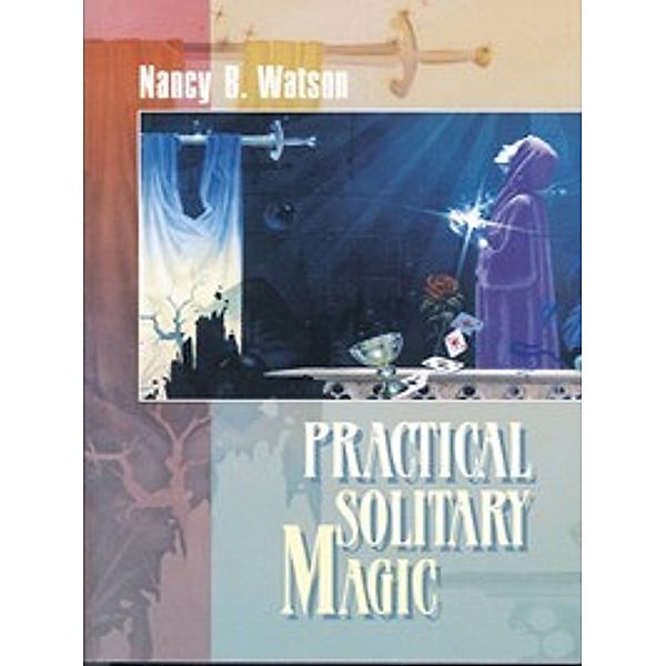 Practical Solitary Magic, Nancy B. Watson