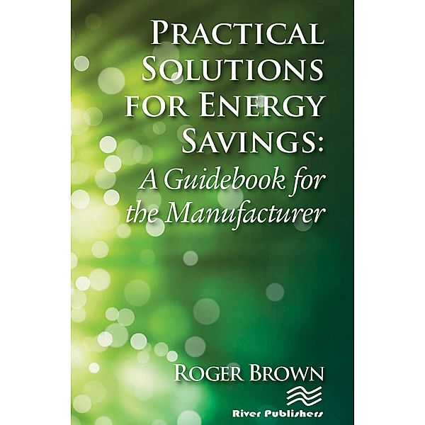 Practical Solutions for Energy Savings, Roger Brown