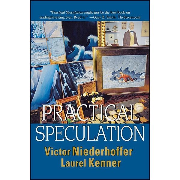 Practical Speculation, Victor Niederhoffer, Laurel Kenner