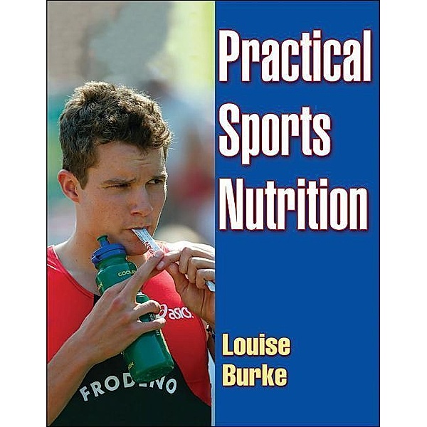 Practical Sports Nutrition, Louise Burke