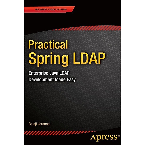 Practical Spring LDAP, Balaji Varanasi