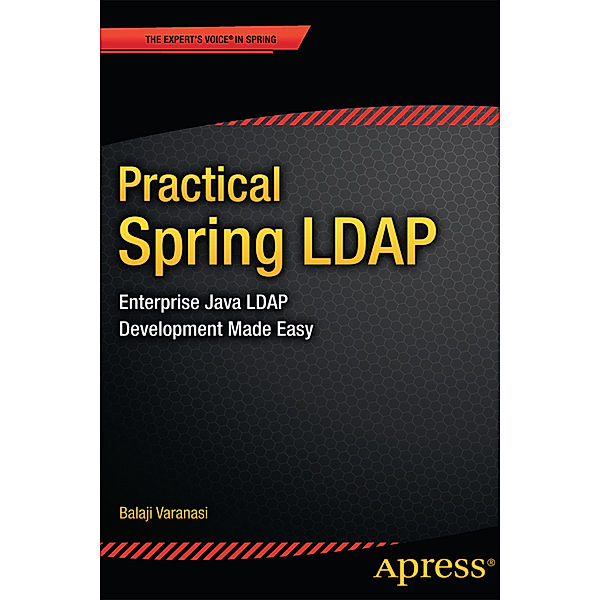 Practical Spring LDAP, Balaji Varanasi