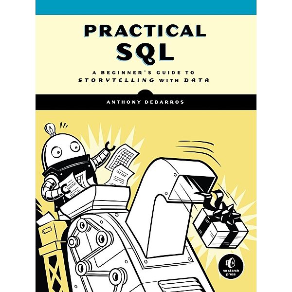 Practical SQL / No Starch Press, Anthony DeBarros