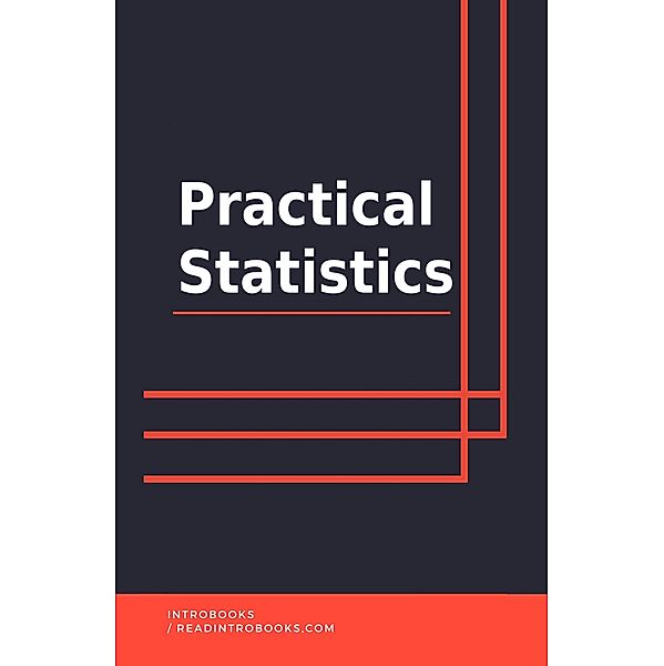 Practical Statistics, IntroBooks Team