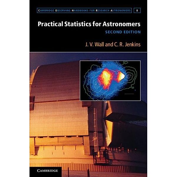 Practical Statistics for Astronomers, J. V. Wall