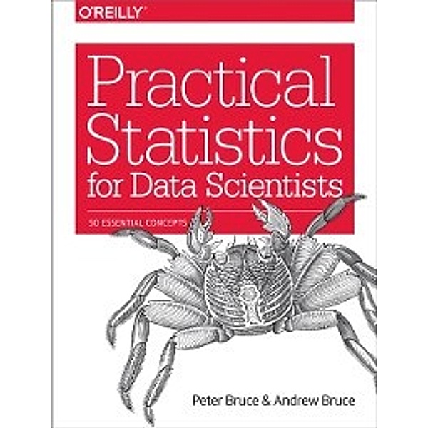 Practical Statistics for Data Scientists, Andrew Bruce, Peter Bruce