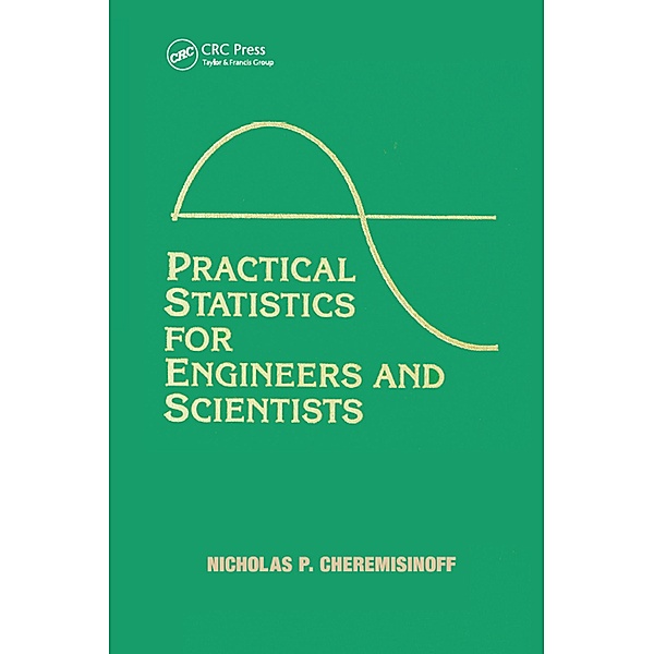 Practical Statistics for Engineers and Scientists, Nicholas P. Cheremisinoff, Louise Ferrante