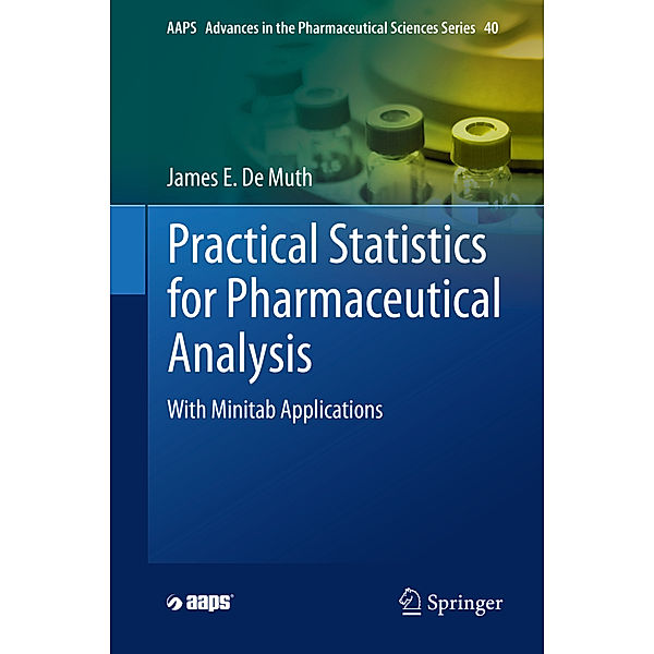 Practical Statistics for Pharmaceutical Analysis, James E. De Muth