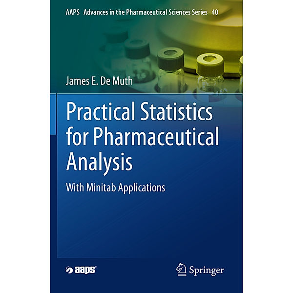 Practical Statistics for Pharmaceutical Analysis, James E. De Muth