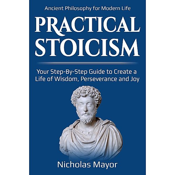 Practical Stoicism, Nicholas Mayor