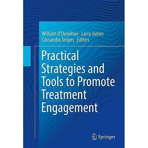 Practical Strategies and Tools to Promote Treatment Engagement