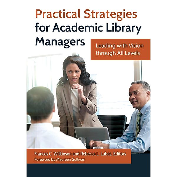 Practical Strategies for Academic Library Managers, Frances Wilkinson