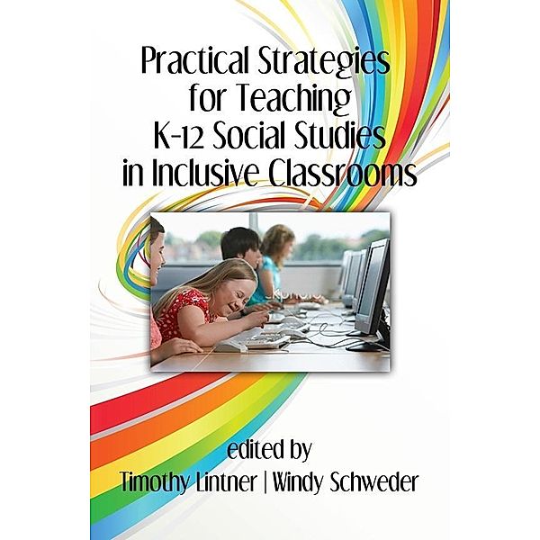 Practical Strategies for Teaching K-12 Social Studies in Inclusive Classrooms / International Social Studies Forum: The Series