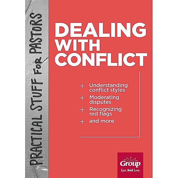 Practical Stuff For Pastors: Practical Stuff for Pastors: Dealing with Conflict