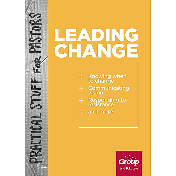 Practical Stuff For Pastors: Practical Stuff for Pastors: Leading Change