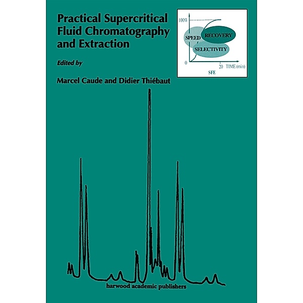 Practical Supercritical Fluid Chromatography and Extraction, Thomas Caudell