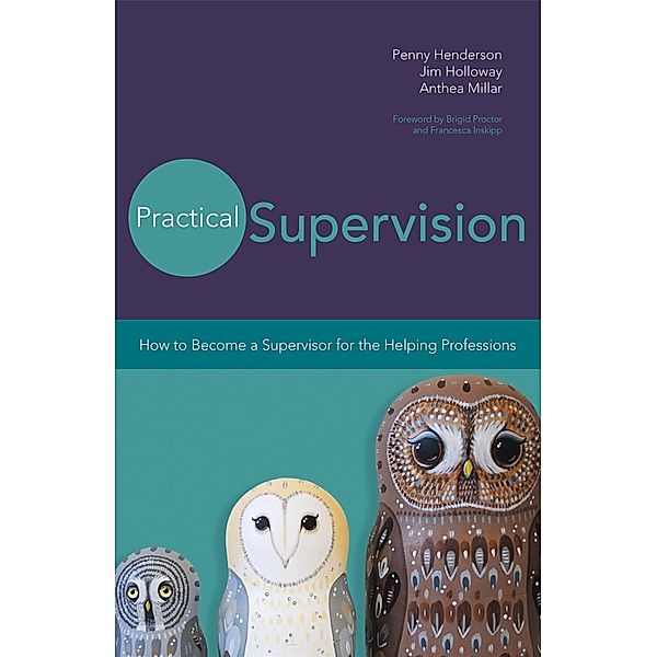 Practical Supervision / 20140421 Bd.20140421, Penny Henderson, Anthea Millar, Jim Holloway