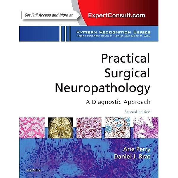 Practical Surgical Neuropathology: A Diagnostic Approach, Arie Perry, Daniel J. Brat