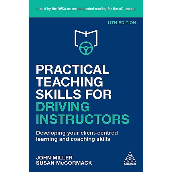 Practical Teaching Skills for Driving Instructors, John Miller, Susan McCormack