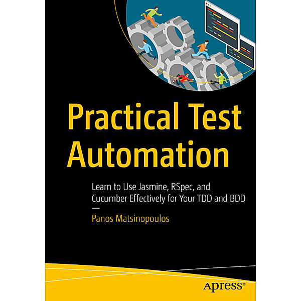 Practical Test Automation, Panos Matsinopoulos