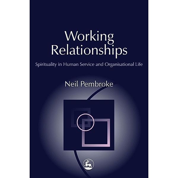 Practical Theology: Working Relationships, Neil Pembroke