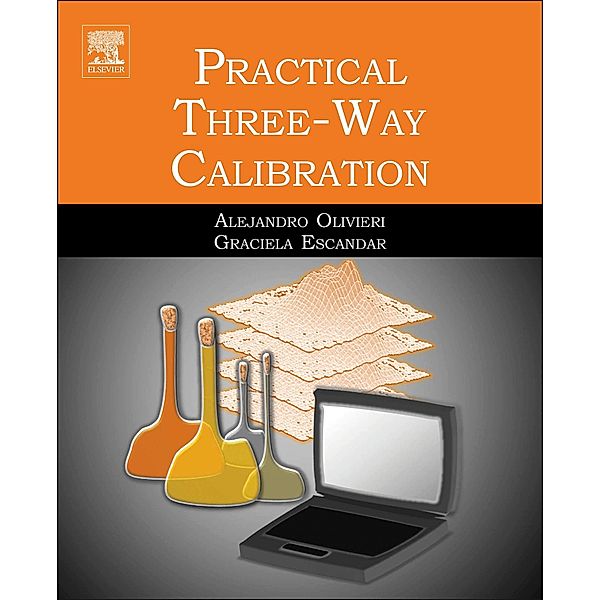 Practical Three-Way Calibration, Alejandro Olivieri, Graciela M. Escandar