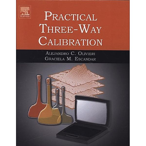 Practical Three-Way Calibration, Alejandro Olivieri, Graciela M. Escandar