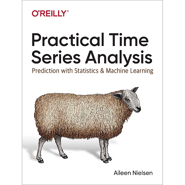 Practical Time Series Analysis, Aileen Nielsen