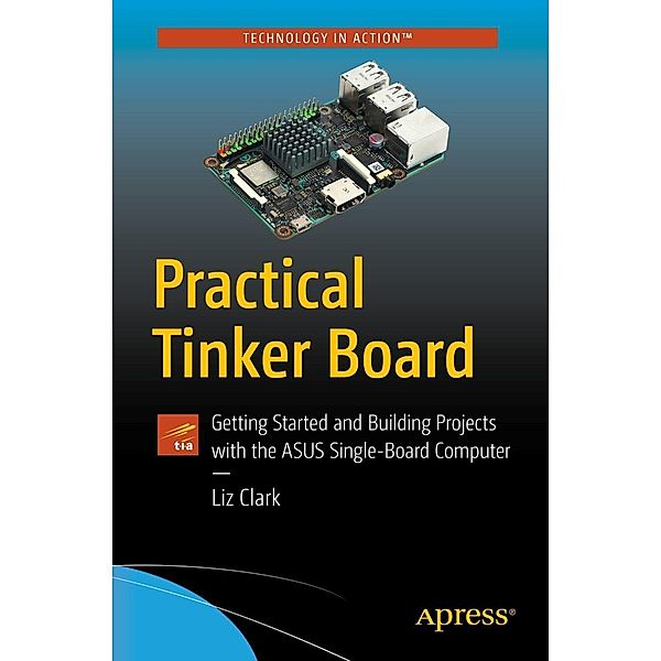 Practical Tinker Board, Liz Clark