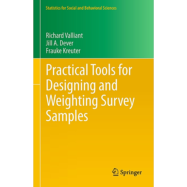 Practical Tools for Designing and Weighting Survey Samples, Richard Valliant, Jill A. Dever, Frauke Kreuter