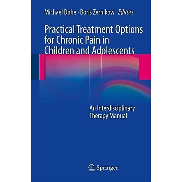 Practical Treatment Options for Chronic Pain in Children and Adolescents