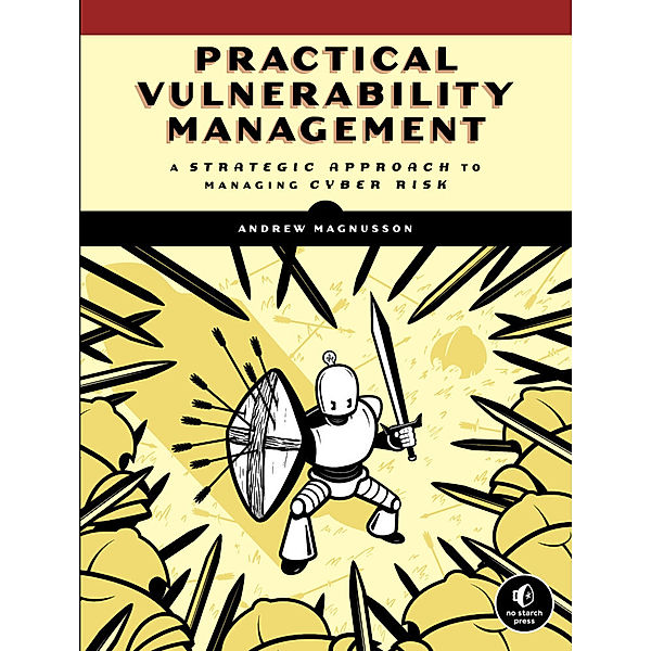 Practical Vulnerability Management, Andrew Magnusson