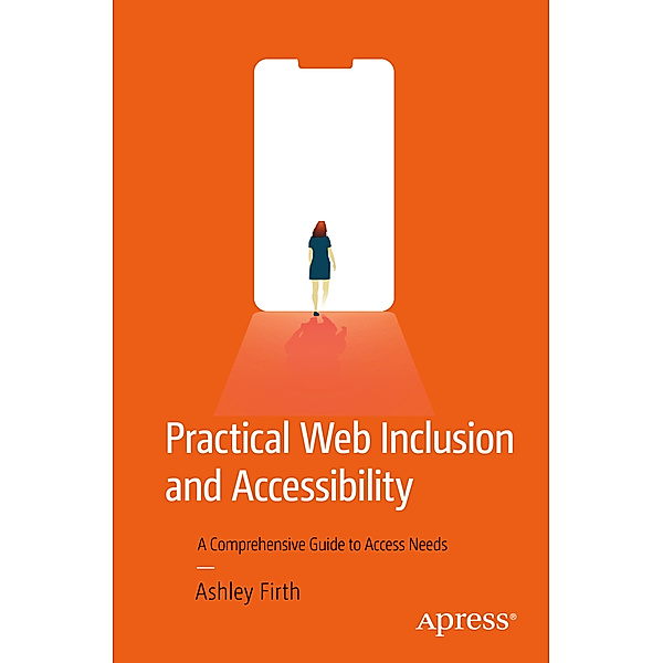 Practical Web Inclusion and Accessibility, Ashley Firth