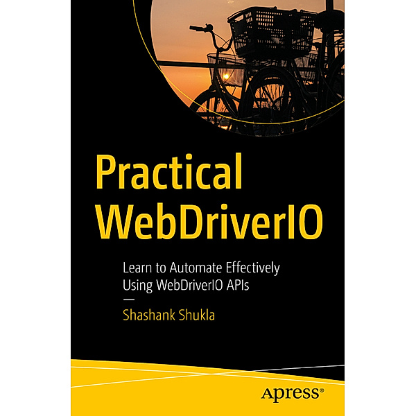 Practical WebDriverIO, Shashank Shukla