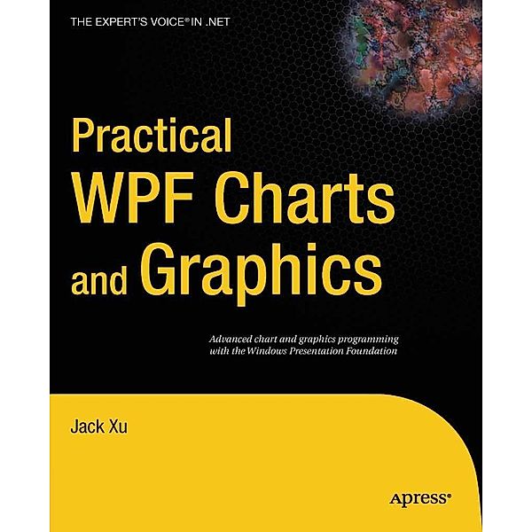 Practical WPF Charts and Graphics, Jack Xu